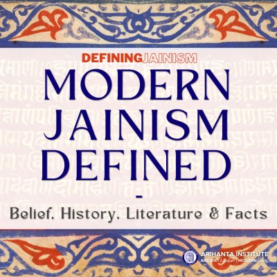 Modern Jainism Defined - Belief, History, Literature, & Facts - Arihanta Institute